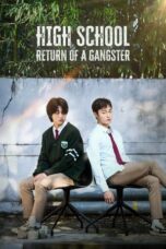 Nonton High School Return of a Gangster (2024) Sub Indo