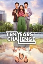 Nonton Ten Years Challenge (2024)